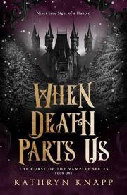 When Death Parts Us (The Curse of the Vampire Series Book 1)