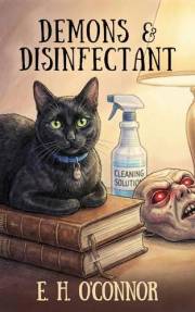 Demons & Disinfectant: A humorous, clean, wholesome paranormal Christian cozy mystery (Clean Break Mysteries Book 1)
