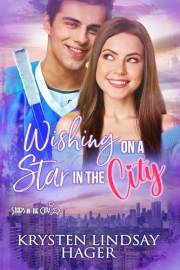 Wishing on a Star in the City (Stars in the City Book 4)