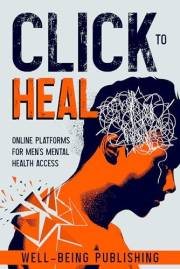 Click to Heal: Online Platforms for Men's Mental Health Access