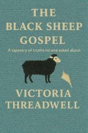 The Black Sheep Gospel: A tapestry of truths no one asked about