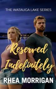 Reserved Indefinitely: The Watauga Lake Series Book 1