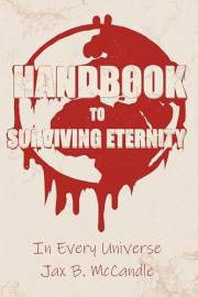 Handbook to Surviving Eternity: In Every Universe - Book One