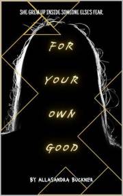 For Your Own Good