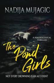 The Pond Girls: A Psychological Thriller (The New Town Thrillers (New town. New start. New nightmare.) Book 1)
