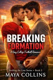 Breaking Formation: A Gay MM College Football Romance (Holding the Line Series Book 2)