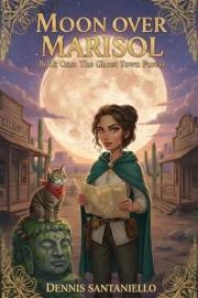 Moon Over Marisol : The Ghost Town Forest