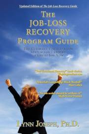 The Job-Loss Recovery Program Guide: The Ultimate Visualization System for Landing a Great Job Now