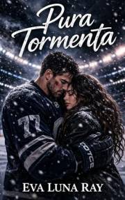 Pura tormenta: Un romance de hockey sobre redención, enemigos a amantes y segundas oportunidades (Corazones de hielo nº 10) (