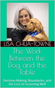 The Work Between the Dog and the Table: Decision-Making, Boundaries, and the Cost of Grooming Well
