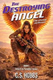 The Destroying Angel: A Tale of Survival and Discovery (Return to Paradise Book 1)