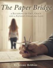 The Paper Bridge: A Blueprint of Grit, Grace, and a Father’s Unfailing Love
