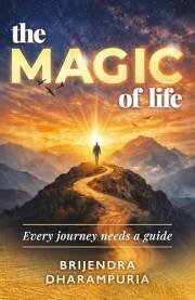 The MAGIC of Life: Every journey needs a guide