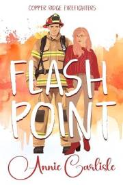 Flashpoint: A Firefighter Romantic Comedy Prequel (Copper Ridge)