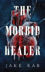 The Morbid Healer: A Dark Fantasy Survival Adventure