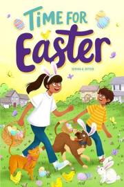 Time for Easter: An Inspiring Christian Book for Kids about the Joy of Easter (Christian Easter Gifts for Kids)