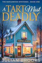 A Tart Most Deadly (The Maplewood Mysteries Book 1)