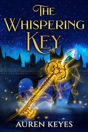 The Whispering Key: A Fantasy Adventure: The Luminara Chronicles Book One