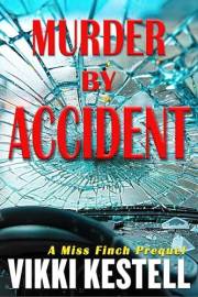 Murder by Accident: A Miss Finch Prequel (The Tahoe Mysteries)