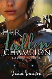 Her Fallen Champion: A Sapphic Fantasy Romance (Fae Champions Book 3)