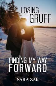 Losing Gruff: Finding My Way Forward