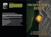 The Prospector's Bible: A modern guide to finding wealth