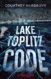 The Lake Toplitz Code: A Thriller (The Expatriate Mysteries Book 3)