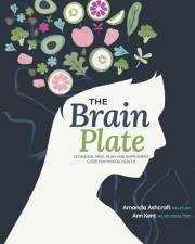 The Brain Plate: Cookbook, Meal Plan, and Supplement Guide for Mental Health