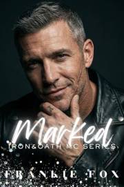 Marked: A Dark MC, Second Chance, Age Gap, Forced Proximity, Forbidden Romance (Possessive MC President x Independent Tattoo