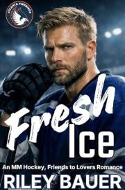 Fresh Ice: An MM Hockey, Friends to Lovers Romance (Atlanta Firebirds Book 1)