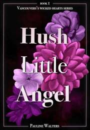 Hush Little Angel: A Dark Romcom (Vancouver’s Wicked Hearts Book 1)