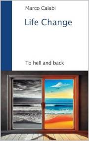 Life Change: To hell and back