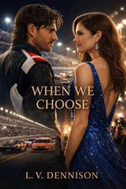 When We Choose (When We Choose Trilogy Book 1)