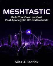 MESHTASTIC : Build Your Own Low-Cost Post-Apocalyptic Off Grid Network