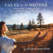 Faces of the Mother: A Feminine Path to Embodiment through Ancient Wisdom, Archetypes and Soul Fertility