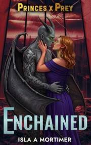 Enchained: A Dark Post-Apocalyptic Demon Romance (Princes x Prey Book 1)