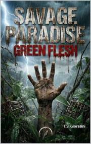 SAVAGE PARADISE: GREEN FLESH