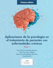 Aplicaciones de la psicología en el tratamiento de pacientes con enfermedades crónicas. Tomo 1 (Spanish Edition)