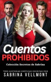 Cuentos Eróticos Prohibidos: Colección Secretos de Sabrina (Spanish Edition)