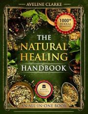 The Natural Healing Handbook: 1,000+ Powerful Head-to-Toe Herbal Remedies (Apothecary Books)