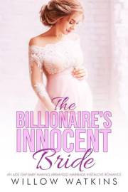 The Billionaire's Innocent Bride: An age gap baby making arranged marriage instalove romance (Fertile Brides)