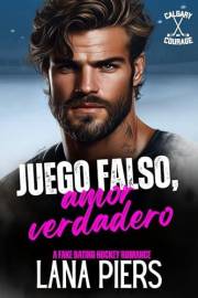Juego falso, amor verdadero (Calgary Courage español nº 1) (Spanish Edition)