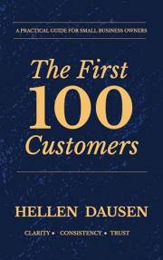 The First 100 Customers: How to Get Your First 100 Customers Without Ads, Big Budget or Guesswork