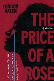 The Price of a Rose: A Literary Revenge Thriller Inspired by Real Injustices