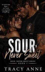 Sour, Never Sweet