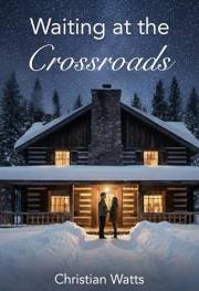 Waiting at the Crossroads [A Contemporary Christian Romance]