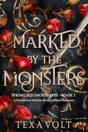 Marked by the Monsters: A Paranormal Monster Reverse Harem Romance (Spring Equinox Mates Book 1)