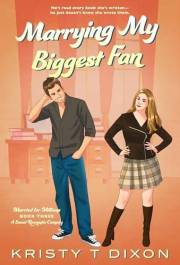 Marrying My Biggest Fan: A Sweet Romantic Comedy (Married for Millions Book 3)