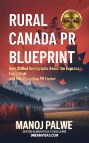 Rural Canada PR Blueprint 2026 : How Skilled Immigrants Avoid the Express Entry Wait and Win Canadian PR Faster. Your Complet