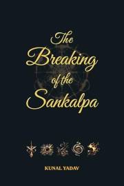 The Breaking of the Sankalpa (The World of Dharmamoor Book 1)
